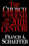 The Church at the End of the Twentieth Century Including the Church Before the Watching World cover