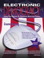 Electronic Democracy: Using the Internet to Transform American Politics cover