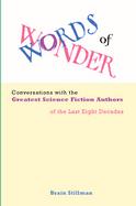 Words of Wonder Conversations With the Greatest Science Fiction Authors of the Last Eight Decades cover