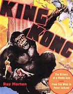 King Kong The History of a Movie Icon from Fay Wray to Peter Jackson cover