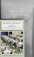 Newborn Medicine and Society: European Background and American Practice (1750-1975) cover