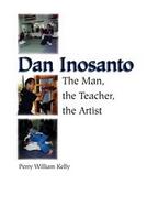 Dan Inosanto The Man, the Teacher, the Artist cover