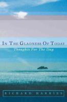 In the Gladness of Today cover