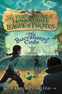 The Very Nearly Honorable League of Pirates #3: the Buccaneers' Code cover