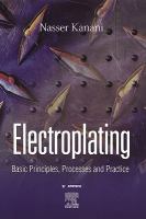 Electroplating- Basic Principles Processes and Practice cover