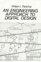 An Engineering Approach to Digital Design cover