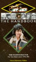The Fourth Doctor Handbook: The Tom Baker Years 1974-1981 cover