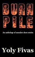 Burn Pile : An anthology of macabre Stories cover