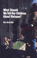 What Should We Tell Our Children about Vietnam? cover