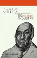 Pablo Neruda and the U.S. Culture Industry cover
