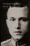 Ernst Junger and Germany Into the Abyss, 1914-1945 cover
