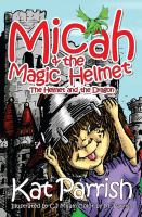 Micah and the Magic Helment : The Helmet and the Dragon cover