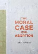 The Moral Case for Abortion cover