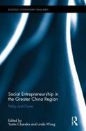 Social Entrepreneurship in the Greater China : Policy and Cases cover