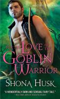 For the Love of a Goblin Warrior : Shadowlands Series cover