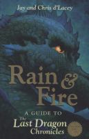 Rain and Fire: A Guide to the Last Dragon Chronicles cover
