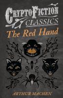 The Red Hand (Cryptofiction Classics - Weird Tales of Strange Creatures) cover