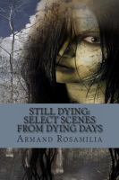 Still Dying: Select Scenes from Dying Days cover