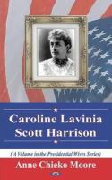 Caroline Lavinia Scott Harrison cover