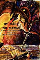 By Mind or Metal : A Fantasy Anthology cover