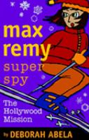 The Hollywood Mission (Max Remy Super Spy) cover