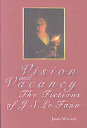 Vision and Vacancy The Fictions of J.s. Le Fanu cover
