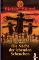 Sieben Siegel 06. Die Nacht der lebenden Scheuchen. ( Ab 12 J.). cover