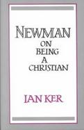 Newman on Being a Christian cover