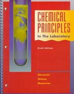 CHEMICAL PRINCIPLES IN THE LAB 6E cover