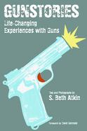Gunstories Life-changing Experiences With Guns cover