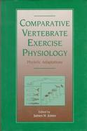 Comparative Vertebrate Exercise Physiology: Phyletic Adaptations cover