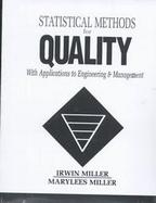 Statistical Methods for Quality: With Applications to Engineering and Management cover