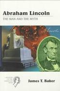 Abraham Lincoln The Man and the Myth cover