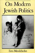 On Modern Jewish Politics cover