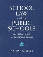 School Law and the Public Schools: A Practical Guide for Educational Leaders cover