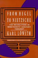 From Hegel to Nietzsche The Revolution in Nineteenth Century Thought cover