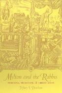 Milton and the Rabbis Hebraism, Hellenism, & Christianity cover
