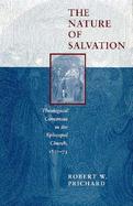 The Nature of Salvation Theological Consensus in the Episcopal Church, 1801-73 cover