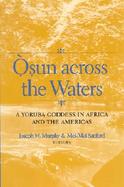 Osun Across the Waters A Yoruba Goddess in Africa and the Americas cover
