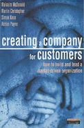 Creating A Company for Customers: How to Build and Lead a Market-Driven Organization cover