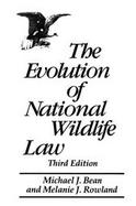 The Evolution of National Wildlife Law: Third Edition cover