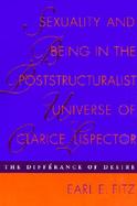 Sexuality and Being in the Poststructuralist Universe of Clarice Lispector The Differance of Desire cover