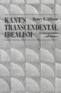 Kant's Transcendental Idealism: An Interpretation and Defense cover