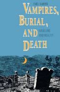 Vampires, Burial, and Death Folklore and Reality cover