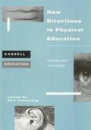 New Directions in Physical Education: Change and Innovation cover