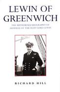 Lewin of Greenwich The Authorized Biography of Admiral of the Fleet Lord Lewin cover