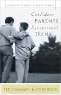 Confident Parents, Exceptional Teens Creating a Teen-Friendly Family cover