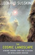 The Cosmic Landscape: String Theory and the Illusion of Intelligent Design cover