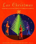 Las Christmas Escritores Latinos Recuerdan Las Tradiciones Navidenas cover