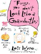 Funny, You Don't Look Like a Grandmother cover